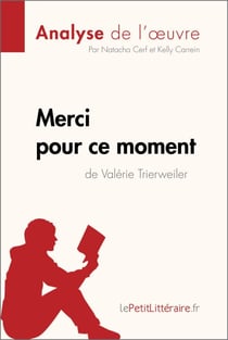 Merci pour ce moment de Valérie Trierweiler (Analyse de l'oeuvre) - Analyse complète et résumé détaillé de l'oeuvre