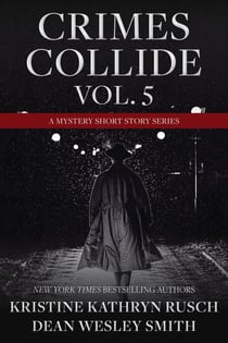 Crimes Collide Vol. 5: A Mystery Short Story Series - Crimes Collide, #5