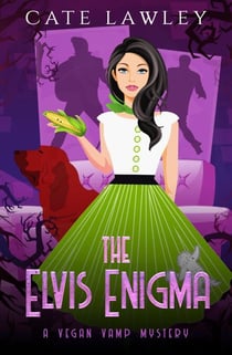 The Elvis Enigma - Vegan Vamp Mysteries, #3