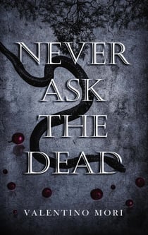 Never Ask the Dead