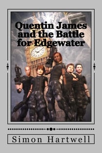 Quentin James and the Battle for Edgewater - The Quentin James Adventures, #7