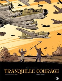 Tranquille courage - Tome 2 - tome 2