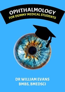 Ophthalmology: For dummy medical students