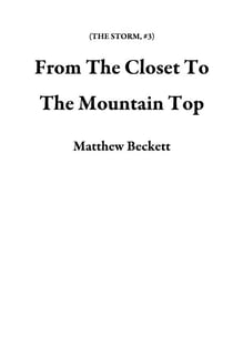 From The Closet To The Mountain Top - THE STORM, #3