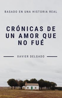 Crónicas de un amor que no fué