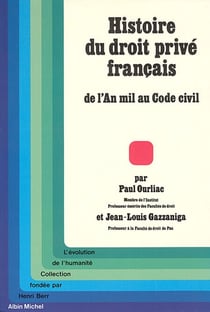 Histoire du droit privé français - De l'an mil au Code civil