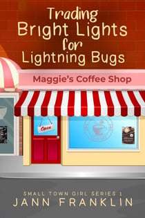Trading Bright Lights For Lightning Bugs - Small Town Girl, #1