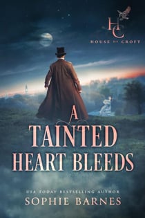 A Tainted Heart Bleeds - House of Croft, #2