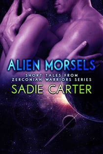 Alien Morsels: Short Tales from Zerconian Warrior Series - Zerconian Warriors