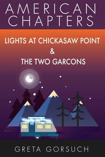 Lights at Chickasaw Point & The Two Garcons - American Chapters