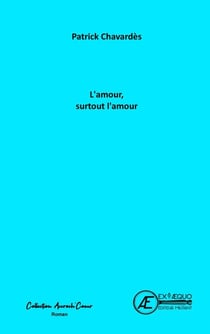 L'amour, surtout l'amour - Collection accroch'coeur