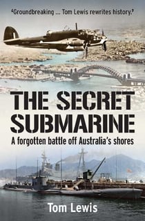 The Secret Submarine - A RAAF Bomber Success Story