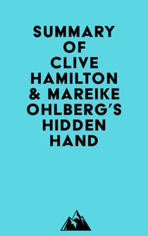 Summary of Clive Hamilton & Mareike Ohlberg's Hidden Hand