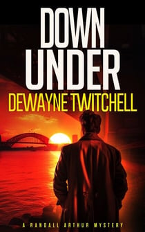 Down Under - A Randall Arthur Mystery, #1