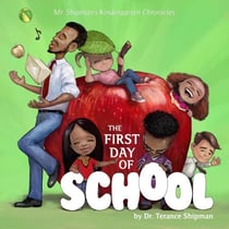 Mr. Shipman's Kindergarten Chronicles: The First Day of School - Mr. Shipman's Kindergarten Chronicles
