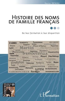 Histoire des noms de famille français - De leur formation à leur disparition