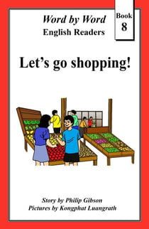 Let's Go Shopping! - Word by Word Graded Readers for Children, #8