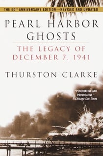 Pearl Harbor Ghosts - The Legacy of December 7, 1941