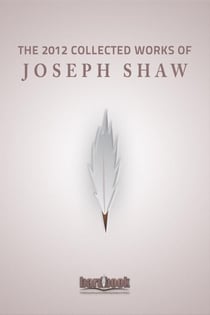 The 2012 Collected Works of Joseph Shaw