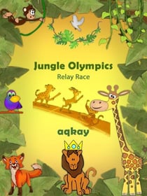 Jungle Olympics - Relay Race - Jungle Olympics, #4