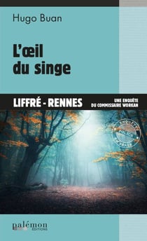 L'œil du singe - Une enquête du commissaire Workan - Tome 4