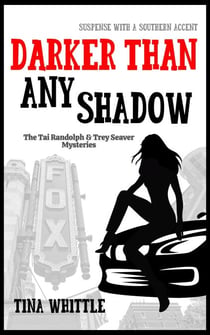 Darker Than Any Shadow - Tai Randolph & Trey Seaver Mysteries, #2