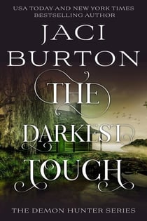 The Darkest Touch - The Demon Hunter Series, #3