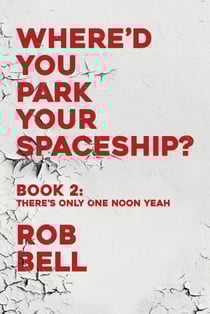 There's Only One Noon Yeah - WHERE'D YOU PARK YOUR SPACESHIP? Series, #2