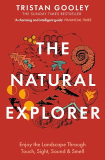 The Natural Explorer - A must-have for all nature lovers - perfect reading for your summer adventures