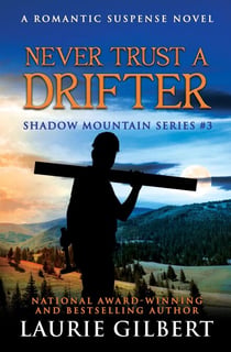 Never Trust a Drifter - Shadow Mountain Series, #3