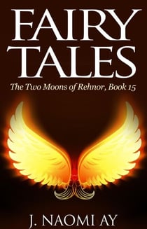 Fairy Tales - The Two Moons of Rehnor, #15