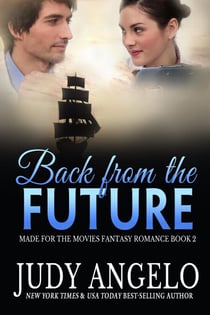 Back from the Future - MADE FOR THE MOVIES Fantasy Romance, #2