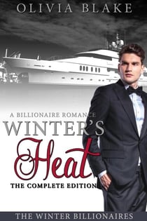 Winter's Heat: The Complete Edition - The Winter Billionaires