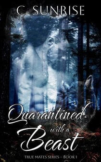 Quarantined with a Beast - True Mates, #1