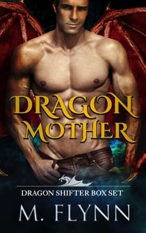 Dragon Mother Box Set (Dragon Shifter Romance) - Dragon Mother