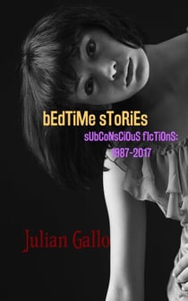 Bedtime Stories: Subconscious Fictions: 1987-2017