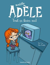 BD Mortelle Adèle, Tome 01 - Tout ça finira mal