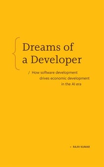 Dreams of a Developer - How software development drives economic development in the AI era