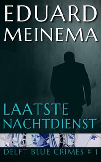Laatste nachtdienst - Delft Blue Crimes, #1