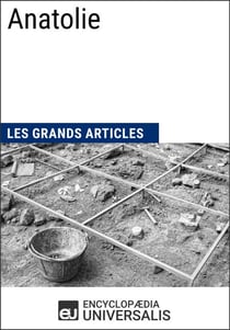 Anatolie - Les Grands Articles d'Universalis