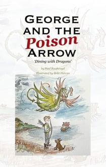 George and the Poison Arrow - Dining with Dragons