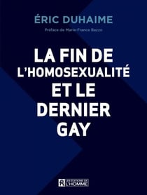 La fin de l'homosexualité et le dernier gay - FIN DE L'HOMOSEXUALITE ET LE DERNI [NUM]