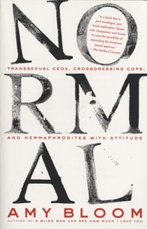 Normal - Transsexual CEO's, Cross-Dressing Cops, Hermaphrodites with Attitude, and More
