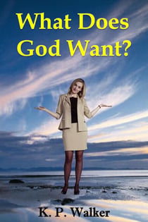 What Does God Want?