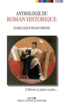 Anthologie du roman historique - En Belgique francophone