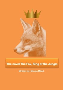 The Novel The Fox, King of the Jungle