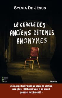 Le cercle des anciens détenus anonymes - Thriller