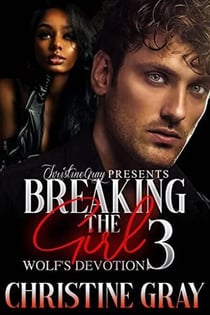 Breaking The Girl 3, Wolf's Devotion - Breaking The Girl, #3