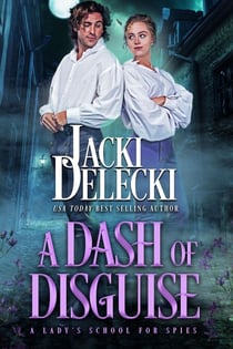 A Dash of Disguise - A Lady's School for Spies, #1