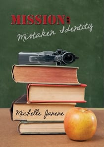 Mission: Mistaken Identity - True Identity Series, #1
